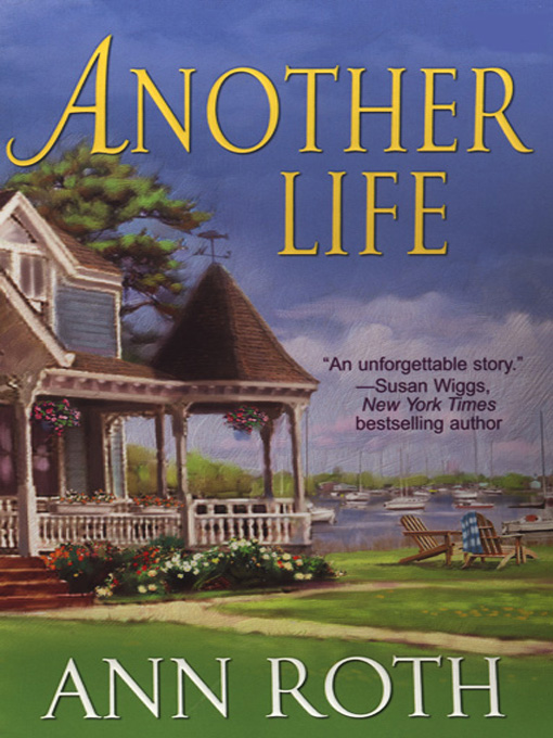 Title details for Another Life by Ann Roth - Available